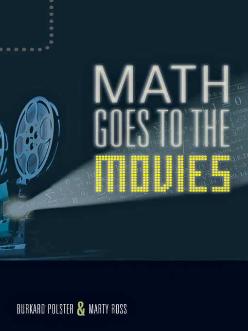 Title details for Math Goes to the Movies by Burkard Polster - Available